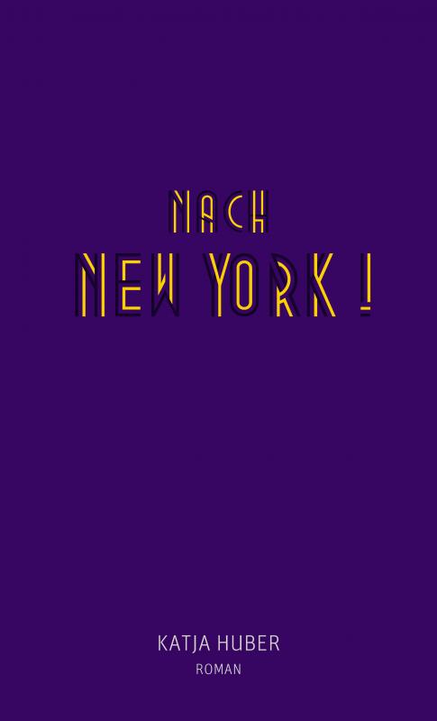 Cover-Bild Nach New York! Nach New York!