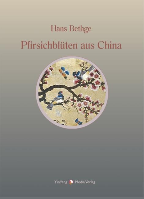 Cover-Bild Nachdichtungen orientalischer Lyrik / Pfirsichblüten aus China