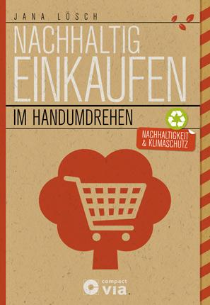 Cover-Bild Nachhaltig einkaufen im Handumdrehen