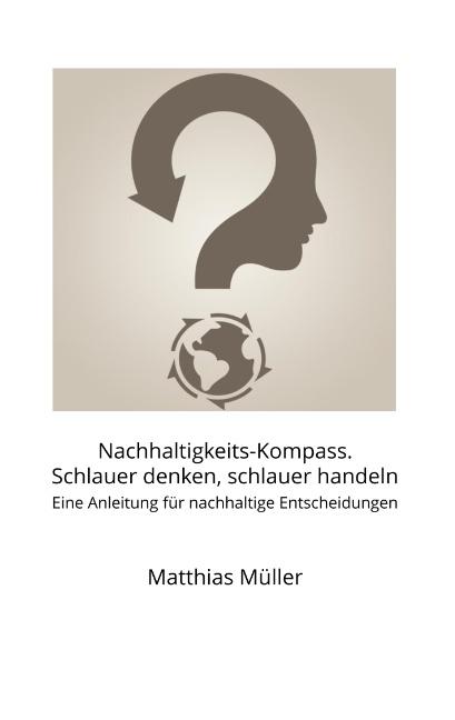 Cover-Bild Nachhaltigkeits-Kompass. Schlauer denken, schlauer handeln