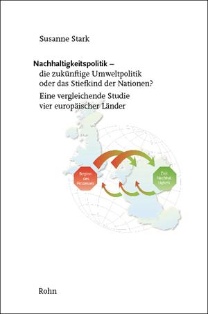 Cover-Bild Nachhaltigkeitspolitik - die zukünftige Umweltpolitik oder das Stiefkind der Nationen?