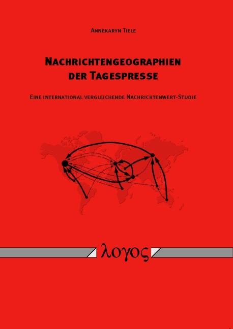 Cover-Bild Nachrichtengeographien der Tagespresse