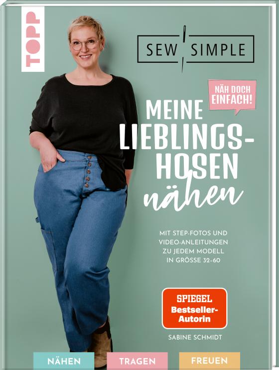 Cover-Bild Näh doch einfach! Meine Lieblingshosen nähen mit SewSimple (SPIEGEL Bestseller-Autorin)