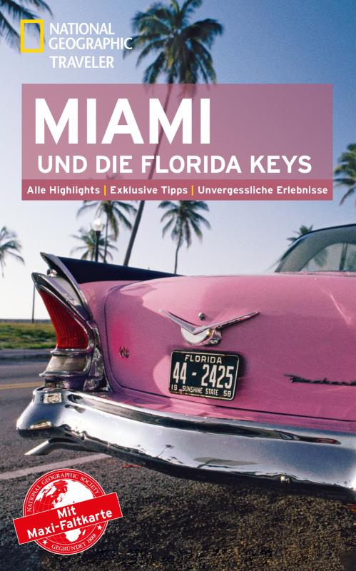 Cover-Bild National Geographic Traveler Miami und die Florida Keys mit Maxi-Faltkarte