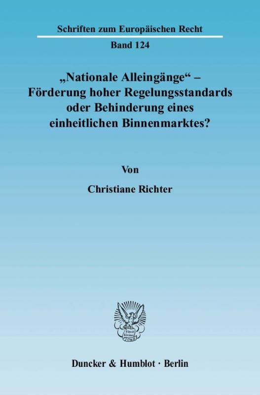 Cover-Bild "Nationale Alleingänge" - Förderung hoher Regelungsstandards oder Behinderung eines einheitlichen Binnenmarktes?