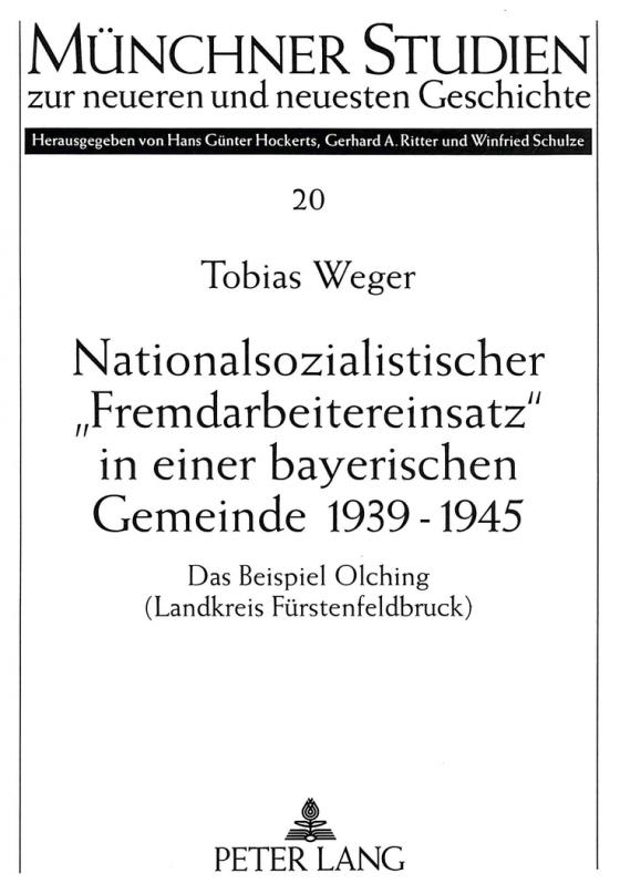 Cover-Bild Nationalsozialistischer «Fremdarbeitereinsatz» in einer bayerischen Gemeinde 1939-1945