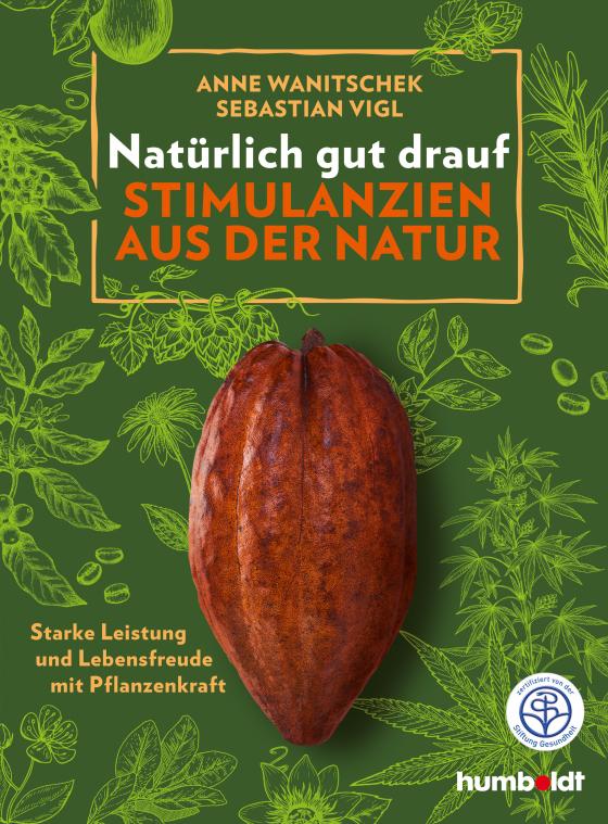 Cover-Bild Natürlich gut drauf - Stimulanzien aus der Natur