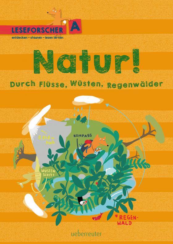 Cover-Bild Natur! Durch Flüsse, Wüsten, Regenwälder