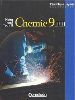 Cover-Bild Natur und Technik - Chemie (Ausgabe 2001) - Realschule Bayern - 9. Jahrgangsstufe: Wahlpflichtfächergruppe II/III