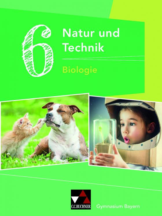 Cover-Bild Natur und Technik – Gymnasium Bayern / Natur und Technik 6: Biologie