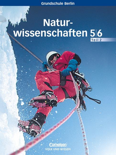 Cover-Bild Natur und Technik - Naturwissenschaften - Grundschule Berlin / 5./6. Schuljahr - Schülerbuch - Teil 2