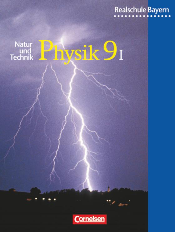 Cover-Bild Natur und Technik - Physik (Ausgabe 2000) - Realschule Bayern - 9. Jahrgangsstufe: Wahlpflichtfächergruppe I