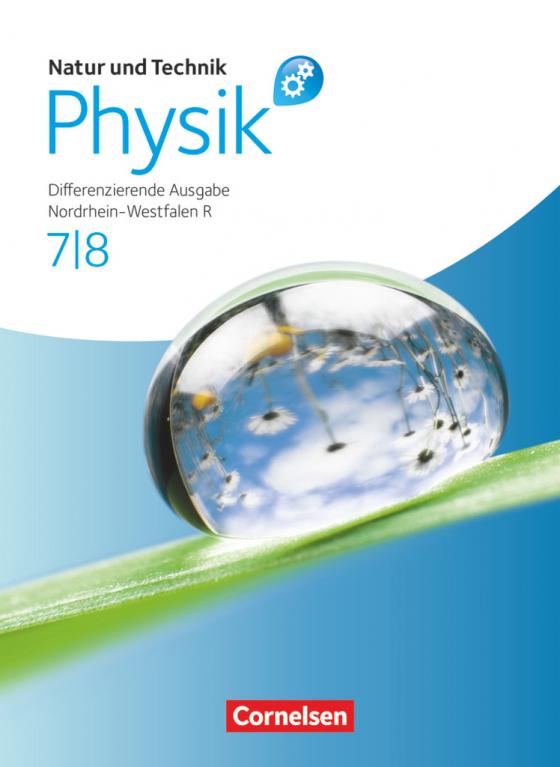 Cover-Bild Natur und Technik - Physik: Differenzierende Ausgabe - Realschule Nordrhein-Westfalen - 7./8. Schuljahr