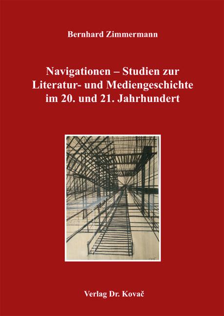 Cover-Bild Navigationen - Studien zur Literatur- und Mediengeschichte im 20. und 21. Jahrhundert