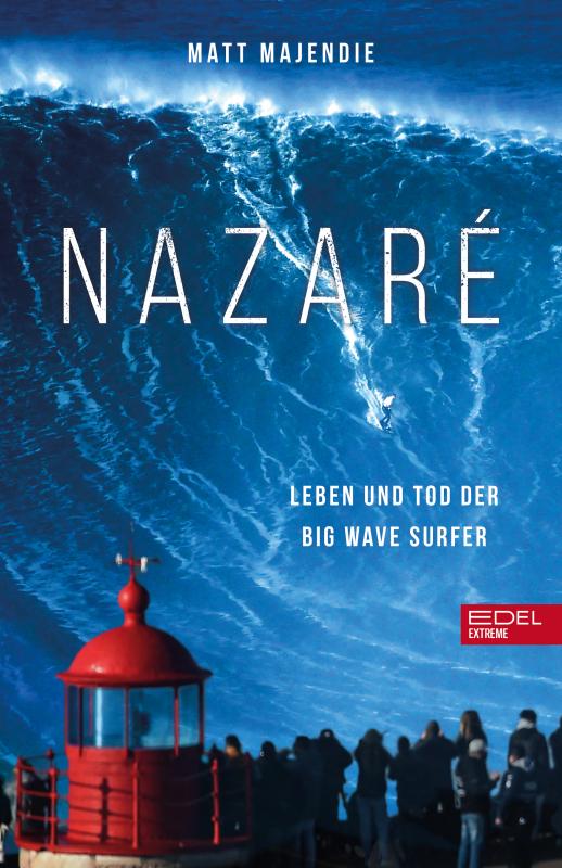 Cover-Bild Nazaré. Leben und Tod der Big Wave Surfer