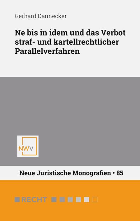 Cover-Bild Ne bis in idem und das Verbot straf- und kartellrechtlicher Parallelverfahren