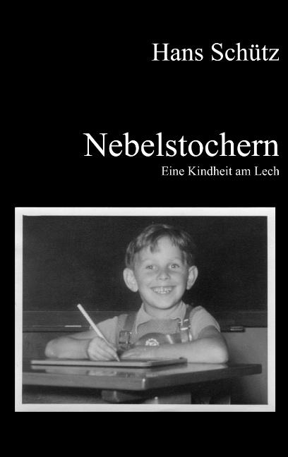 Cover-Bild Nebelstochern - Eine Kindheit am Lech