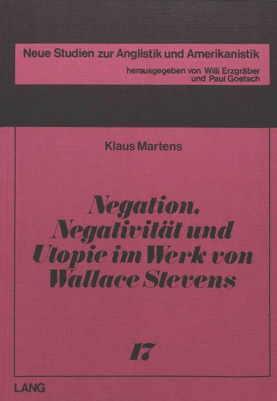 Cover-Bild Negation, Negativität und Utopie im Werk von Wallace Stevens