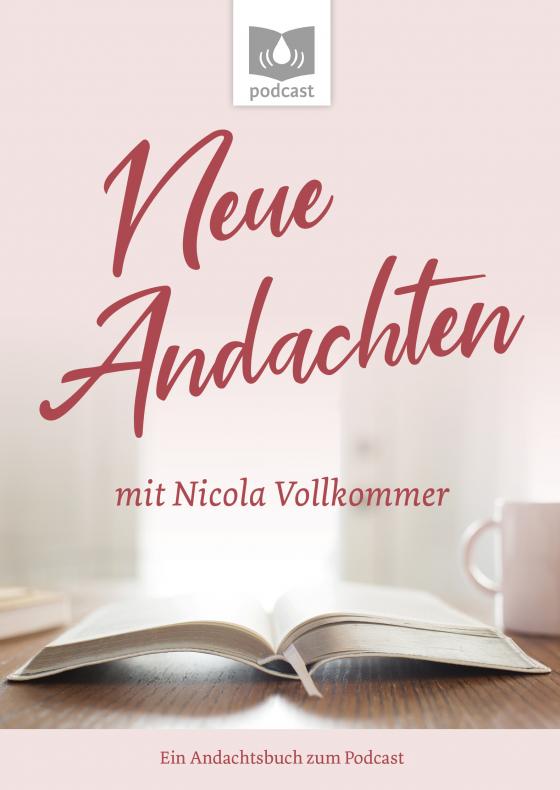 Cover-Bild Neue Andachten mit Nicola Vollkommer