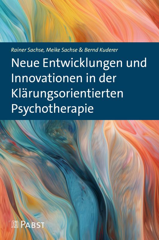 Cover-Bild Neue Entwicklungen und Innovationen in der Klärungsorientierten Psychotherapie