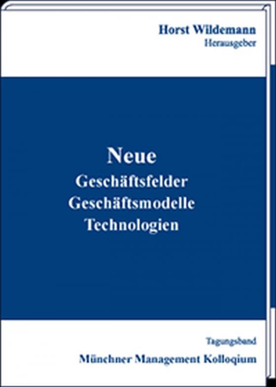 Cover-Bild Neue Geschäftsfelder, Geschäftsmodelle, Technologien