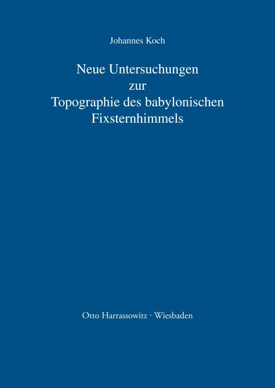 Cover-Bild Neue Untersuchungen zur Topographie des babylonischen Fixsternhimmels