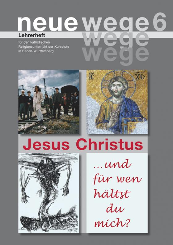 Cover-Bild neue wege 6 Jesus Christus