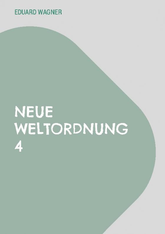 Cover-Bild Neue Weltordnung 4