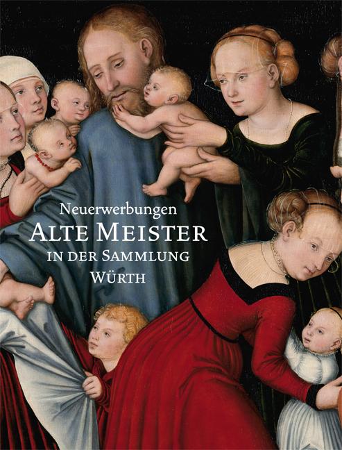 Cover-Bild Neuerwerbungen - Alte Meister in der Sammlung Würth