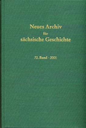 Cover-Bild Neues Archiv für sächsische Geschichte / Neues Archiv für sächsische Geschichte, Band 72 (2001)