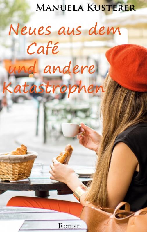 Cover-Bild Neues aus dem Café und andere Katastrophen