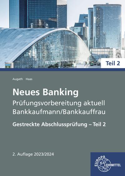 Cover-Bild Neues Banking Prüfungsvorbereitung aktuell - Bankkaufmann/Bankkauffrau