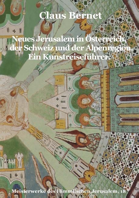 Cover-Bild Neues Jerusalem in Österreich, der Schweiz und der Alpenregion. Ein Kunstreiseführer.
