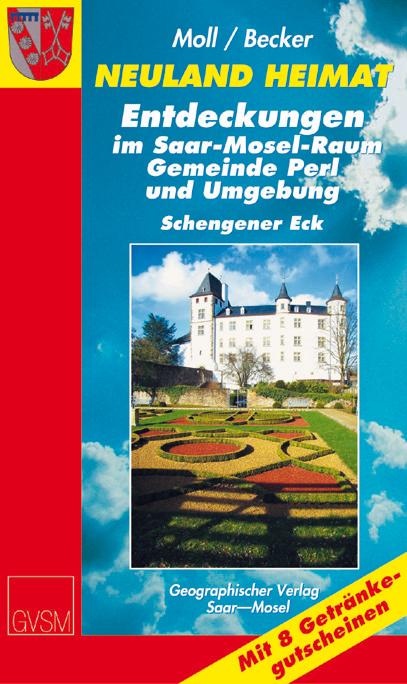 Cover-Bild Neuland Heimat - Entdeckungen im Saar-Mosel-Raum - Sonderband Perl -