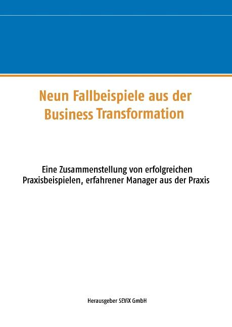 Cover-Bild Neun Fallbeispiele aus der Business Transformation