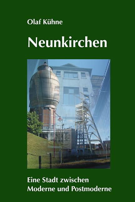 Cover-Bild Neunkirchen – Eine Stadt zwischen Moderne und Postmoderne
