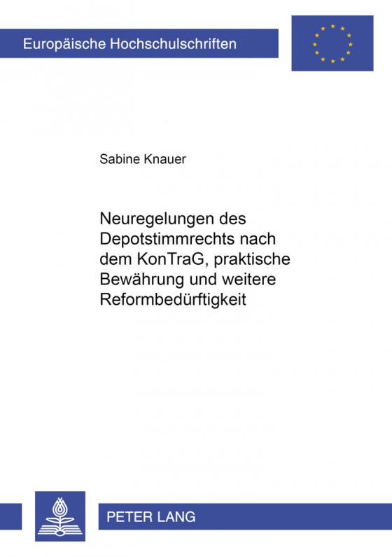 Cover-Bild Neuregelungen des Depotstimmrechts nach dem KonTraG, praktische Bewährung und weitere Reformbedweitere Reformbedürftigkeit