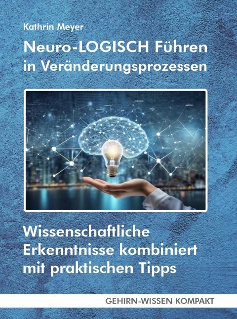 Cover-Bild Neuro-LOGISCH Führen in Veränderungsprozessen (Taschenbuch)