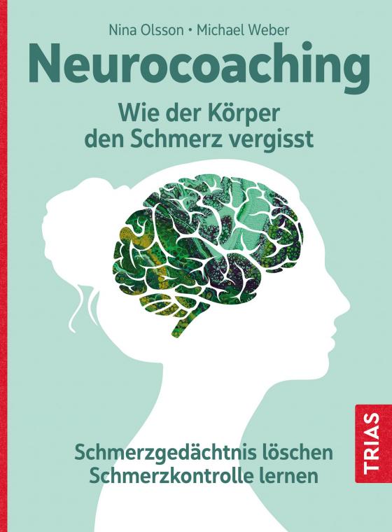 Cover-Bild Neurocoaching - Wie der Körper den Schmerz vergisst