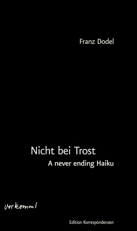 Cover-Bild Nicht bei Trost. A never ending Haiku