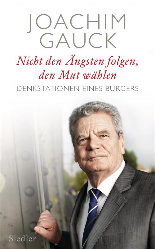 Cover-Bild Nicht den Ängsten folgen, den Mut wählen