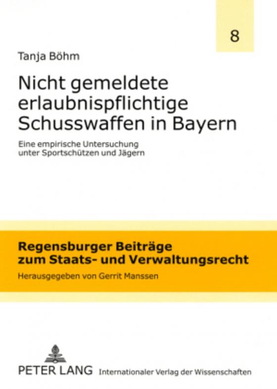 Cover-Bild Nicht gemeldete erlaubnispflichtige Schusswaffen in Bayern