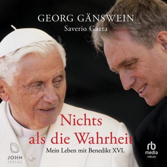 Cover-Bild Nichts als die Wahrheit: Mein Leben mit Benedikt XVI.