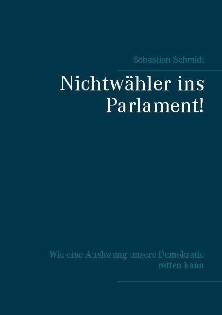 Cover-Bild Nichtwähler ins Parlament!