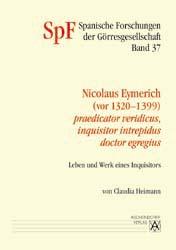 Cover-Bild Nicolaus Eymerich (vor 1320-1399) - praedicator veridicus, inquisitor intrepidus, doctor egregius