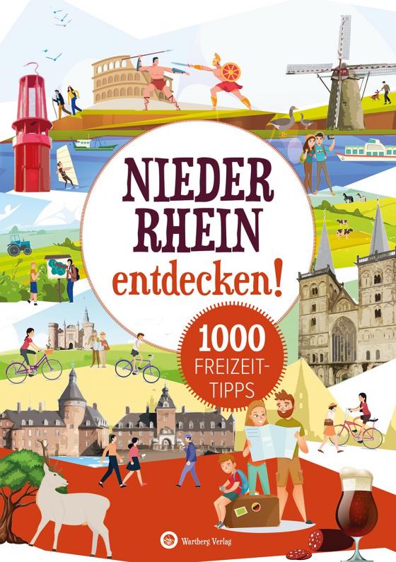 Cover-Bild Niederrhein entdecken! 1000 Freizeittipps : Natur, Kultur, Sport, Spaß