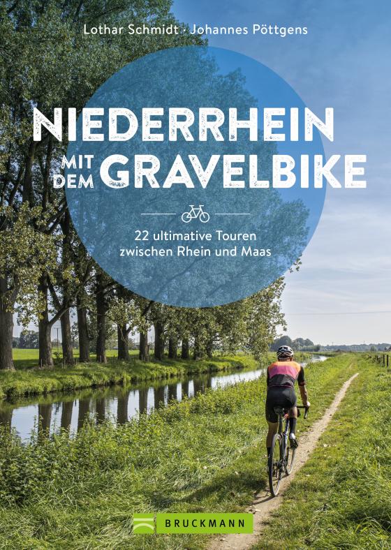 Cover-Bild Niederrhein mit dem Gravelbike 22 ultimative Touren zwischen Rhein und Maas