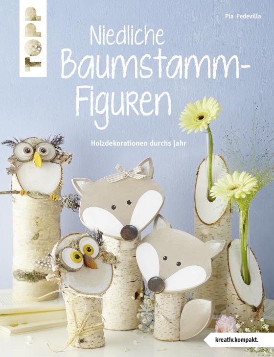 Cover-Bild Niedliche Baumstammfiguren (kreativ.kompakt)