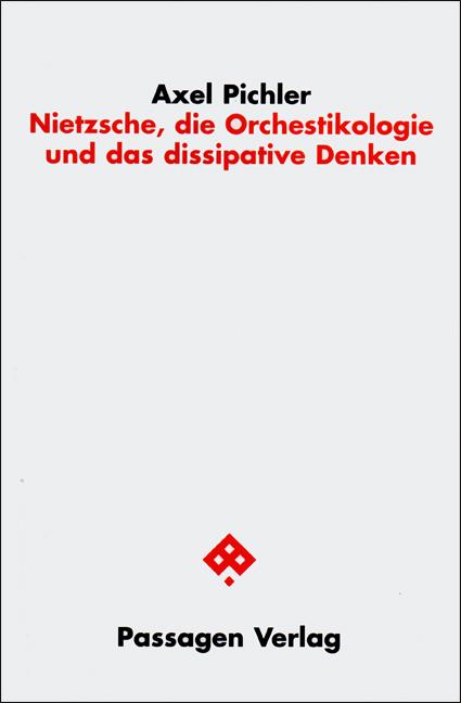 Cover-Bild Nietzsche, die Orchestikologie und das dissipative Denken