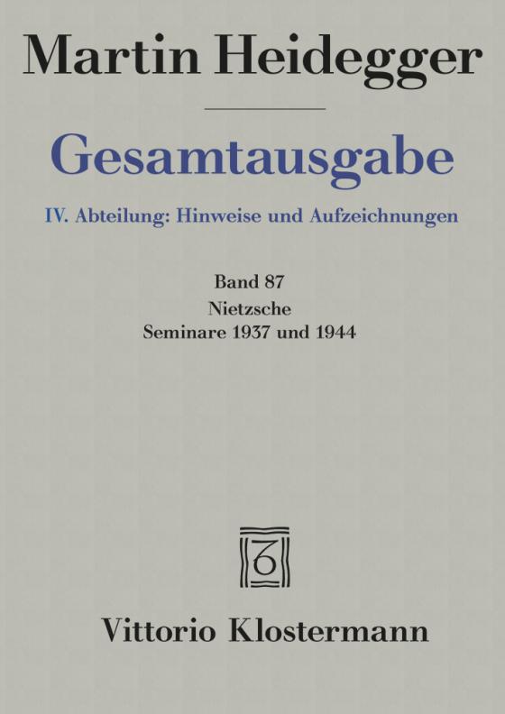 Cover-Bild Nietzsche: Seminare 1937 und 1944. 1. Nietzsches metaphysische Grundstellung (Sein und Schein) 2. Skizzen zu Grundbegriffe des Denkens